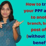 Procedure-to-transfer-your-PPF-account-to-another-branch-bank-or-post-office-without-losing-benefits
